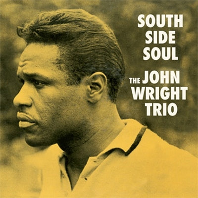 John Wright Trio - South Side Soul - Import LP Record