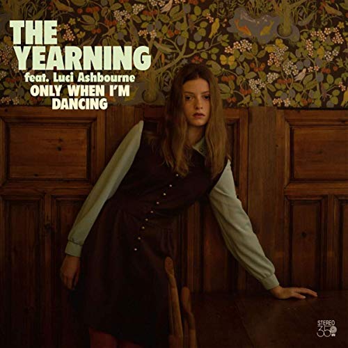 The Yearning - Only When I'm Dancing - Import CD