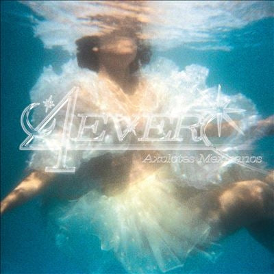 Axolotes Mexicanos - 4ever - Import CD