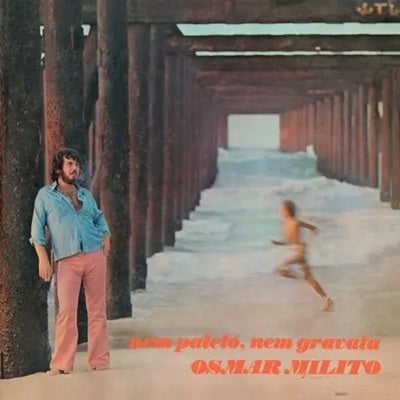 Osmar Milito - Nem Paleto. Nem Gravata 1973 (Limited Gatefold Edition) - Import LP Record Limited Edition
