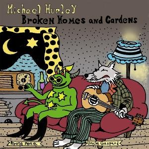 Michael Hurley - Broken Homes And Gardens - Import CD