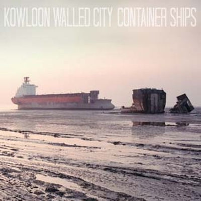 Kowloon Walled City - Container Ships - Import Vinyl LP Record Limited Edition