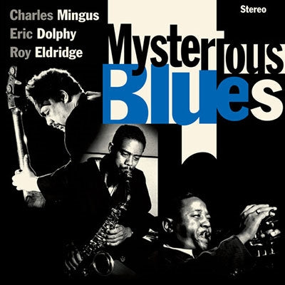 Charles Mingus、Roy Eldridge、Eric Dolphy - Mysterious Blues - Import LP Record