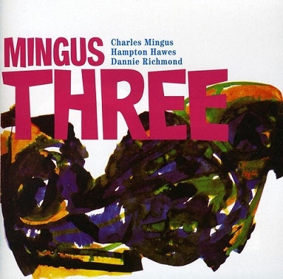 Charles Mingus Trio - Mingus Three - Import CD