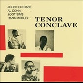 John Coltrane 、 Al Cohn 、 Zoot Sims 、 Hank Mobley - Tenor Conclave - Import CD Bonus Track
