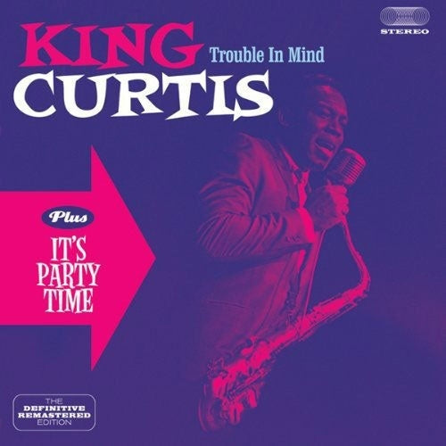 King Curtis - Trouble in Mind/It's Party Time - Import CD Digipak