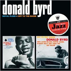 Donald Byrd - Royal Flush/Off To The Races - Import CD