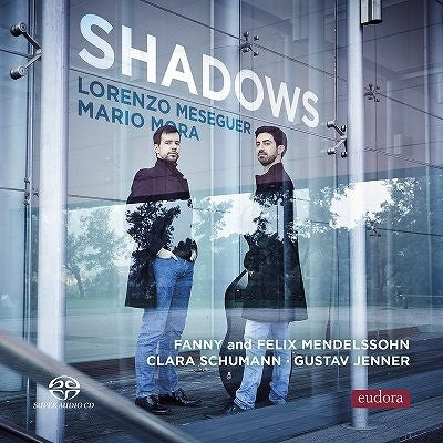 Lorenzo Meseguer - Shadows-mendelssohn & Mendelssohn-hensel, C.schumann, Jenner - Import SACD Hybrid x MQA-CD