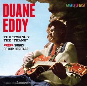Duane Eddy - The "Twangs" The "Thang"/Songs Of Our Heritage - Import CD