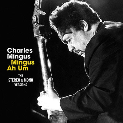 Charles Mingus - Mingus Ah Um: The Original Mono & Stereo Versions - Import 2 CD Bonus Track