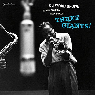 Clifford Brown 、 Sonny Rollins 、 Max Roach - Three Giants! - Import Vinyl LP Record