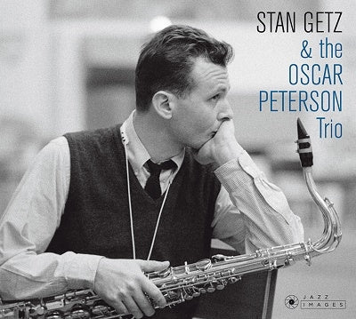 Stan Getz、Oscar Peterson Trio - Stan Getz & The Oscar Peterson Trio - Import CD Digipak