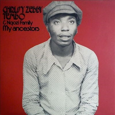 Chrissy Zebby Tembo 、 Ngozi Family - My Ancestors - Import Vinyl LP Record Limited Edition