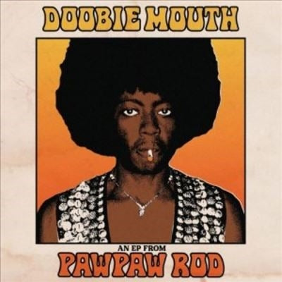 Pawpaw Rod - Doobie Mouth - Import Vinyl 12 Inch Record