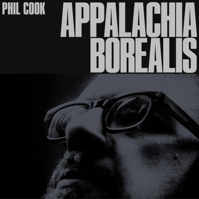 Phil Cook - Appalachia Borealis - Import CD