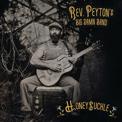 The Reverend Peyton's Big Damn Band - Honeysuckle - Import CD