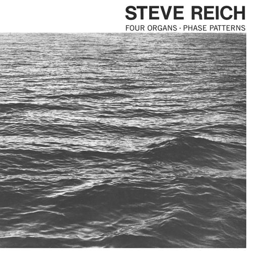 Steve Reich - Four Organs/Phase Patterns - Import Vinyl LP Record