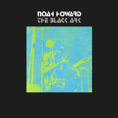 Noah Howard - The Black Ark - Import LP Record