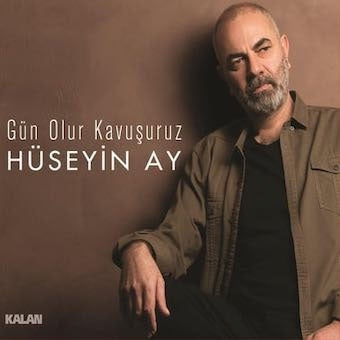 Huseyin Ay - Gun Olur Kavusuruz - Import CD