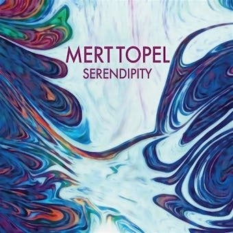 Mert Topel - Serendipity - Import CD