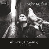 Zafer Tasdan - Bir Varmis Bir Yokmus - Import CD
