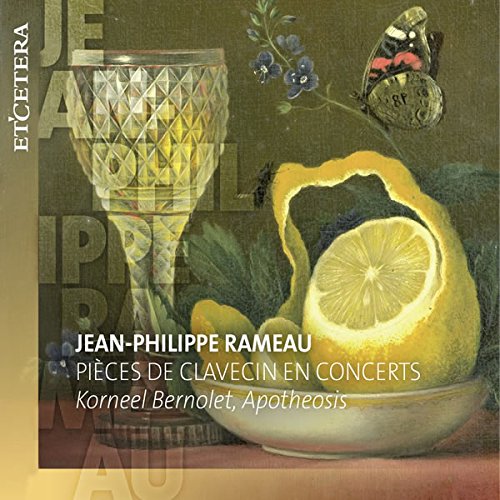 Rameau, Jean-Philippe (1683-1764) - Pieces de Clavecin en Concerts : Bernolet(Cemb)Apotheosis - Import CD