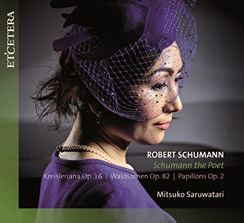 Schumann, Robert (1810-1856) - Schumann the Poet -Kreisleriana, Waldszenen, Papillon : Mitsuko Saruwatari(P) - Import CD