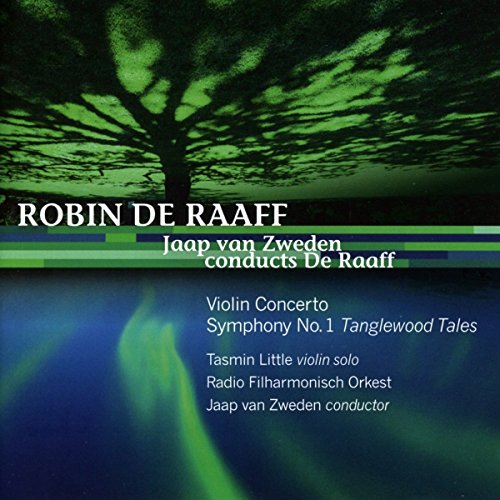 de Raaff, Robin (1968-) - Violin Concerto, Symphony No.1 : Tasmin Little(Vn)Jaap van Zweden / Markus Stenz / Netherlands Radio Philharmonic - Import CD