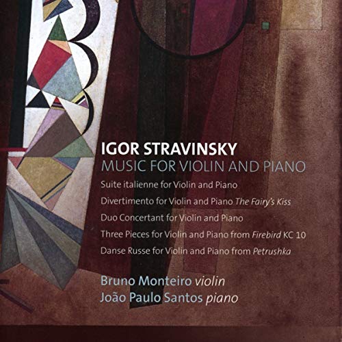 Stravinsky (1882-1971) - Music For Violin & Piano: B.monteiro(Vn)J.p.santos(P) - Import CD
