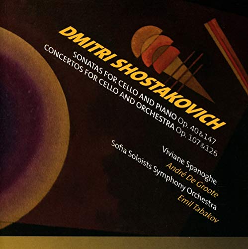 Shostakovich, Dmitri (1906-1975) - Cello Concerto, 1, 2, Cello Sonata, (Cello)viola Sonata: Spanoghe(Vc)Tabakov / Sofia Soloists So De Groote(P)(2CD) - Import 2 CD