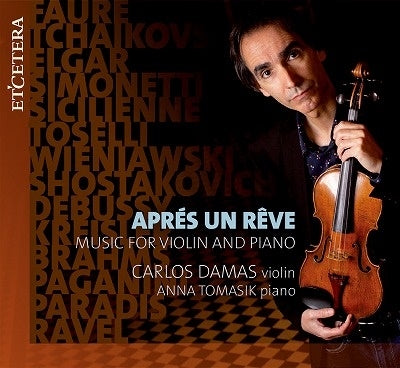 Damas, Carlos - Apres Un Reve - Music For Violin & Piano - Import CD