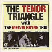 The Tenor Triangle、The Melvin Rhyne Trio - Tell It Like It Is - Import CD
