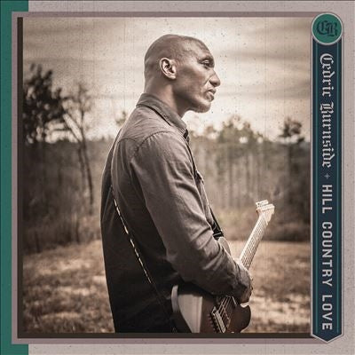 Cedric Burnside - Hill Country Love - Import CD