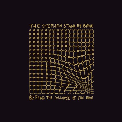 The Stephen Stanley Band - Before The Collapse Of The Hive - Import CD