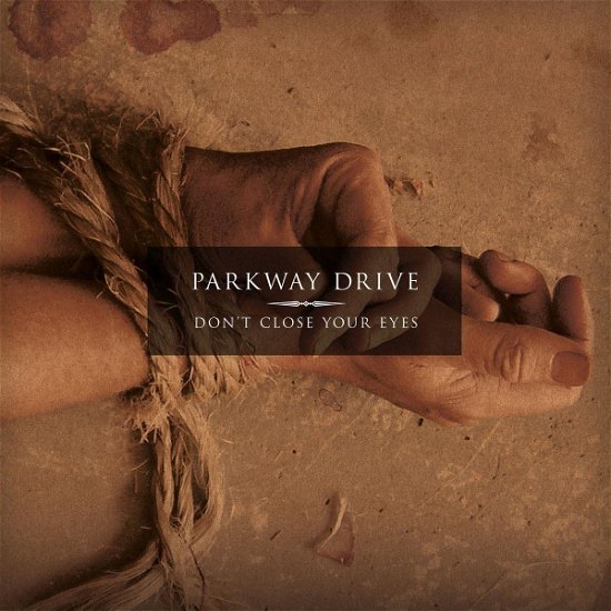 Parkway Drive - Don't Close Your Eyes - Import CD