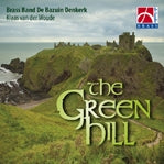 Brass Band De Bazuin Oenkerk - The Green Hill - P.Sparke, B.Appermont, etc - Import CD