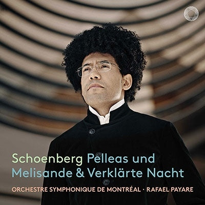 Rafael Payare - Schoenberg:Pelleas Und Melisande/Verklarte Nacht - Import CD Digipak