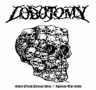 Lobotomy - When Death Draws Near / Against The Gods - Import White Vinyl LP Record Limited Edition