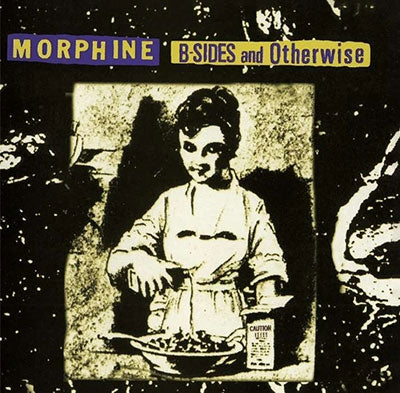 Morphine - B-Sides & Otherwise - Import CD