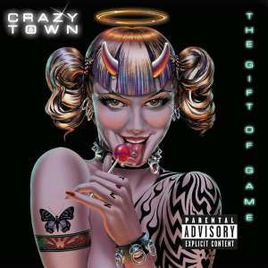 Crazy Town - The Gift Of Game - Import CD