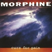 Morphine - Cure For Pain - Import Vinyl LP Record