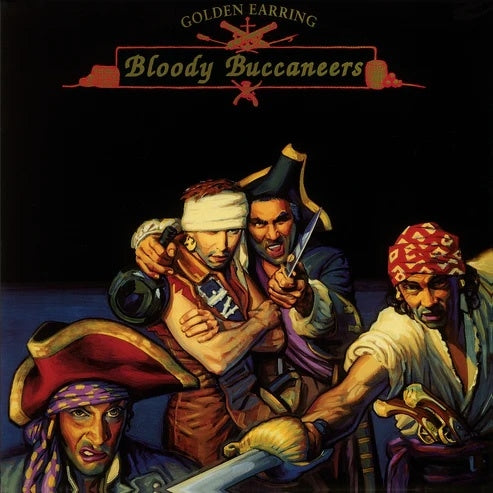 Golden Earring - Bloody Buccaneers - Import 180g Vinyl LP Record Limited Edition