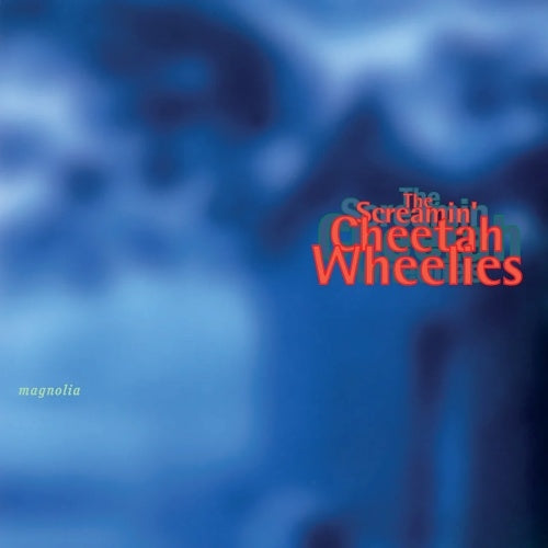 The Screamin' Cheetah Wheelies - Magnolia - Import 180g Vinyl LP Record Limited Edition