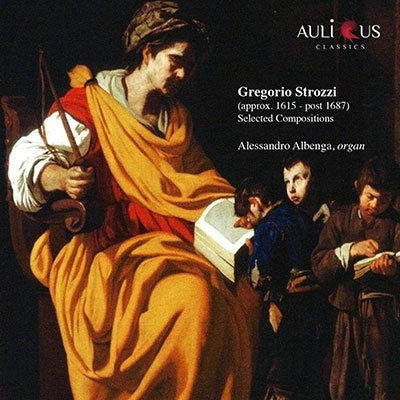 Alessandro Albenga - Strozzi, Gregorio (C.1615-C.1687) Organ Works: Albenga - Import CD