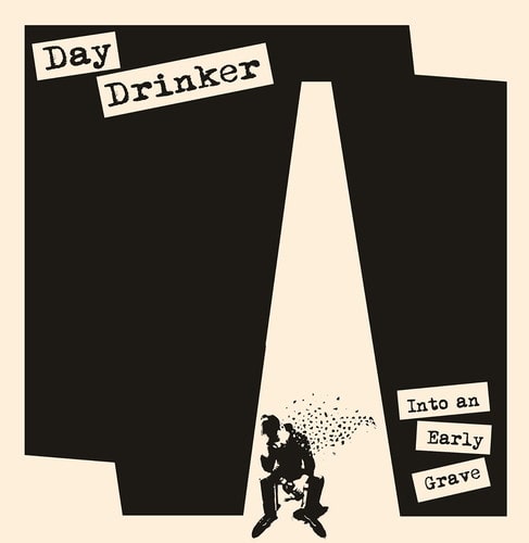 Day Drinker - Into An Early Grave - Import CD