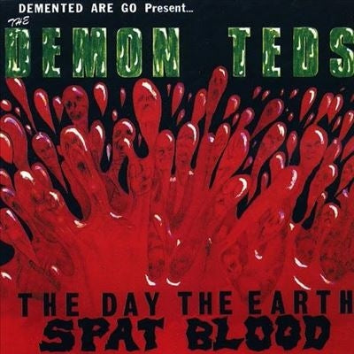 Demented Are Go - The Demon Teds, The Day The Earth Spat Blood - Import Splatter Vinyl LP Record Limited Edition