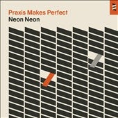 Neon Neon - Praxis Makes Perfect: Deluxe Edition - Import 2 CD Limited Edition