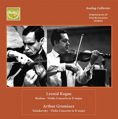 Leonid Kogan, Kirill Kondrashin, Philharmonia Orchestra, Arthur Grumiaux, Hans Schmidt-Isserstedt, Orchestre National de France. - Brahms (1833-1897)Brahms Violin Concerto, Tchaikovsky Violin Concerto - Import CD