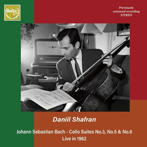 Daniil Shafran - Bach, Johann Sebastian:Cello Suites Nos.3, 5, 6 -Live in Havana 1962 Stereo - Import CD