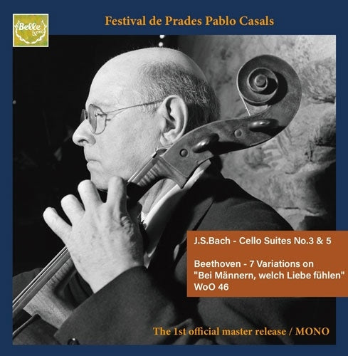 Pablo Casals(Vc)Alfred Cortot(P) - J.S. bach : Festival de Prades Pablo Casals 1955-1958 -J.S.Bach, Beethoven - Import CD